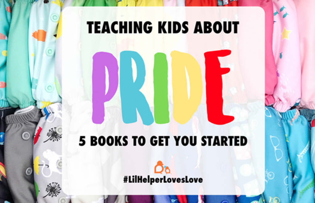Teaching Kids About Pride: 5 Books to Get You Started